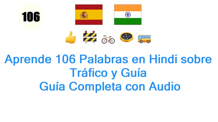 Aprende 106 Palabras en Hindi sobre Tráfico y Guía: Guía Completa con Audio